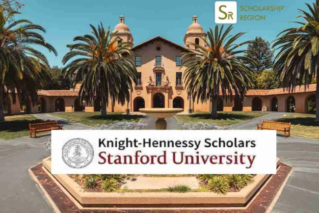 Stanford University Knight Hennessy Scholarship 2025 | Fully Funded
